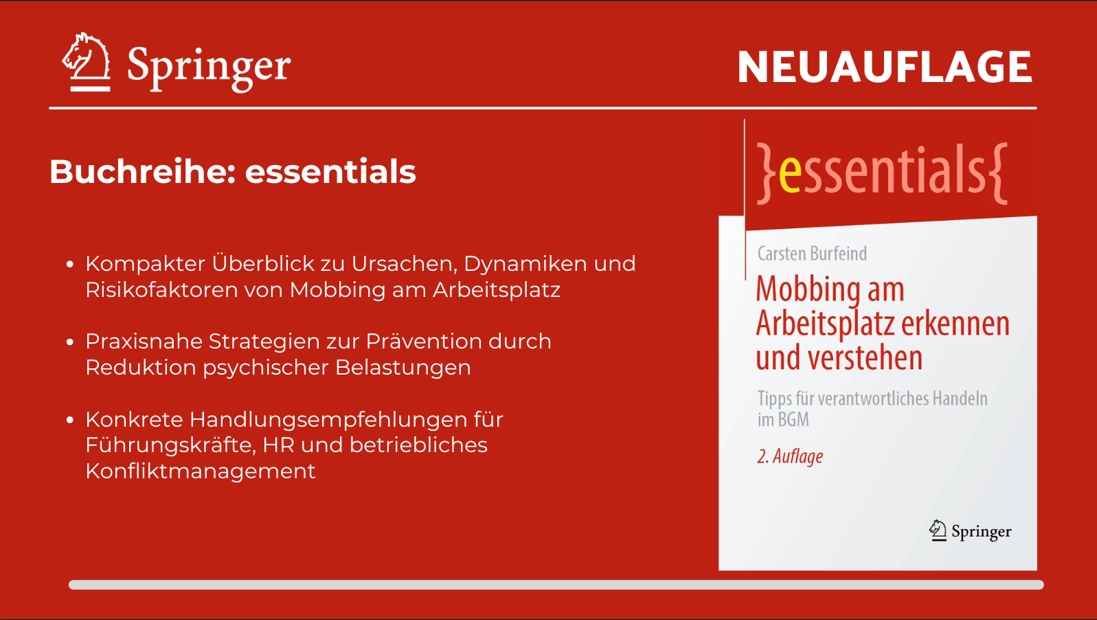 Die 2. Auflage des essentials: „Mobbing am Arbeitsplatz erkennen und verstehen" ist erschienen.